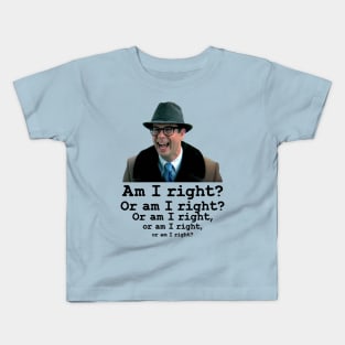 Ned Ryerson Am I Right? Kids T-Shirt